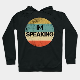 Im Speaking Hoodie